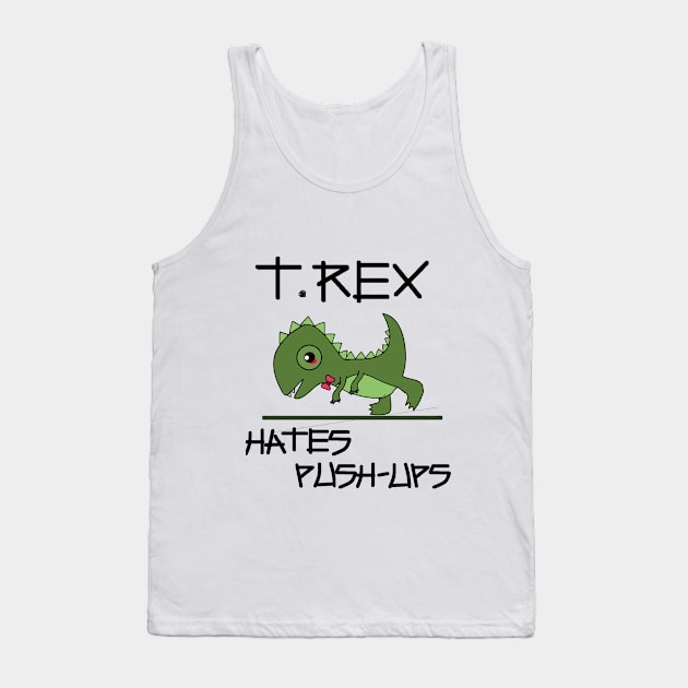 T. Rex hates push-ups Tank Top by Mananya